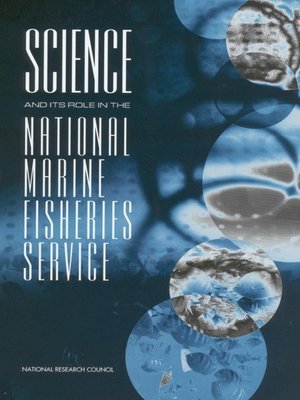 cover image of Science and Its Role in the National Marine Fisheries Service